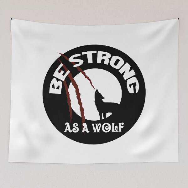 Item preview, Be Strong As A Wolf designed and sold by emhoteb.