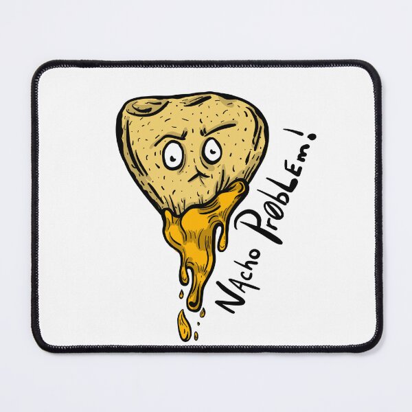 Item preview, Nacho Problem designed and sold by CreationsbyLD.