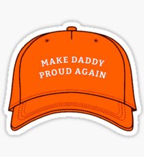 Pegatina hacer que papá se sienta orgulloso otra vez sombrero negro