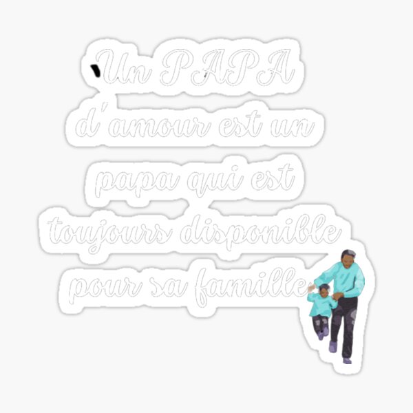 a-loving-dad-is-a-dad-who-is-always-available-for-his-family-sticker