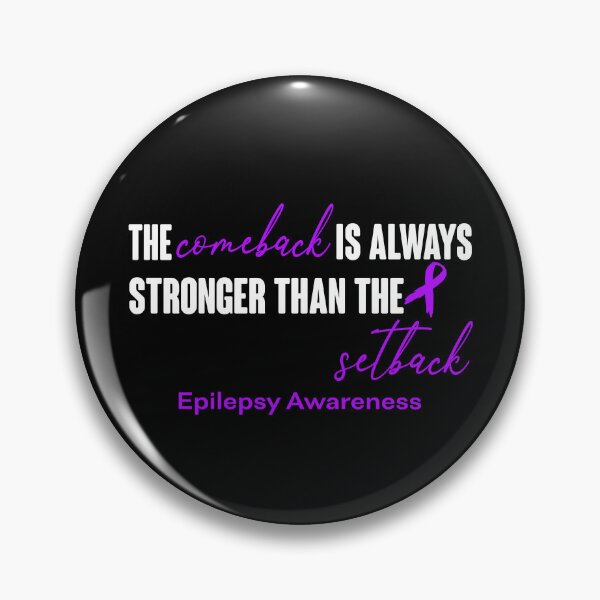 Item preview, Epilepsy Awareness - The Comeback is Always Stronger Than The Setback designed and sold by Robbsyn.