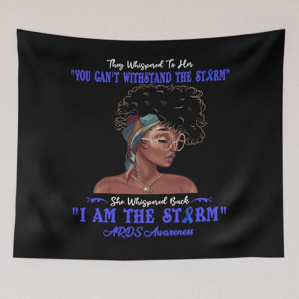 Item preview, I Am The Storm ARDS Awareness designed and sold by Gillosina.