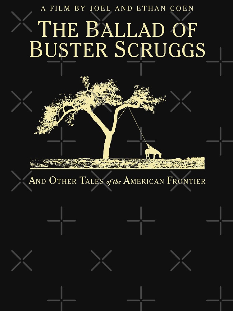 "The Ballad of Buster Scruggs" Tshirt for Sale by SquareJane