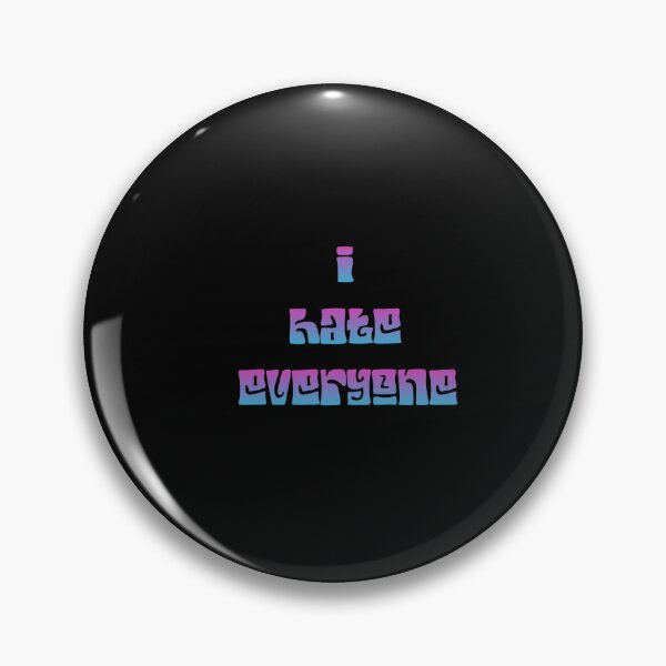 Item preview, i hate everyone  designed and sold by DiscoVibes.