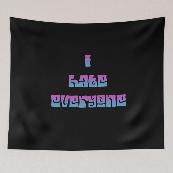 Item preview, i hate everyone  designed and sold by DiscoVibes.