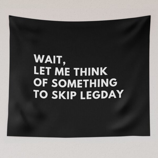 Item preview, Excuses To Skip Legday designed and sold by TjeerdWillem.