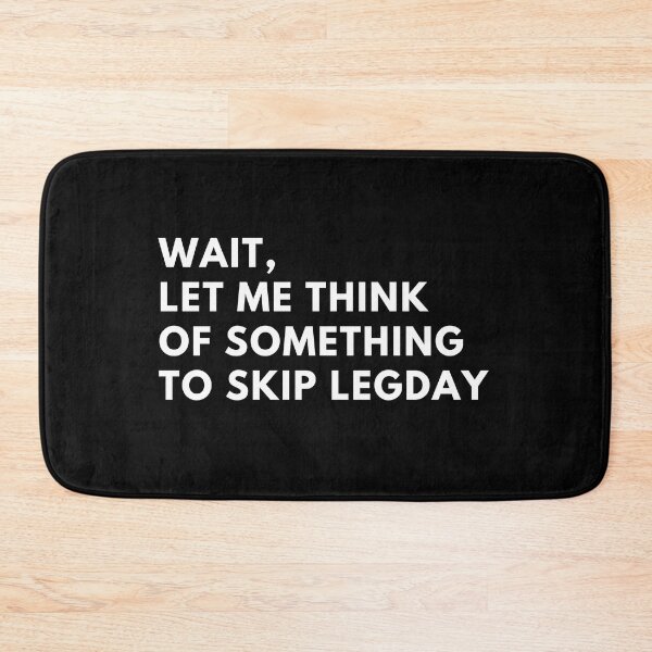 Item preview, Excuses To Skip Legday designed and sold by TjeerdWillem.