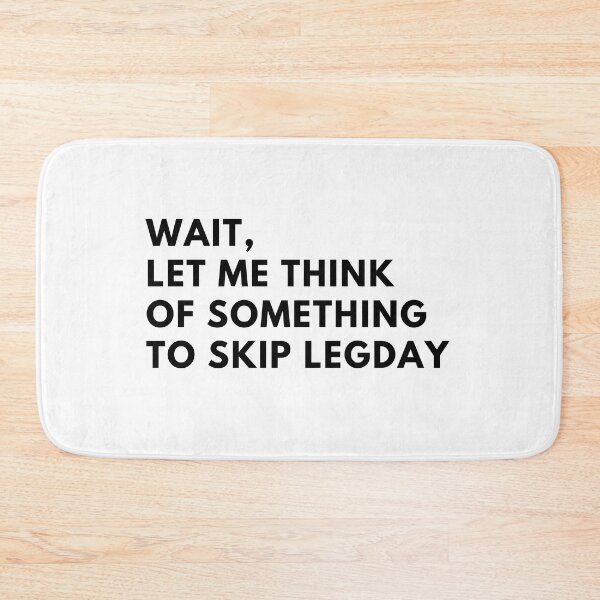 Item preview, Excuses To Skip Legday designed and sold by TjeerdWillem.