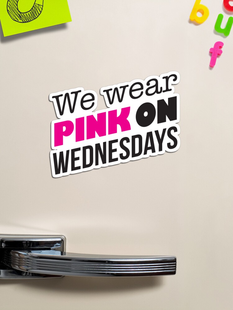 Mean Girls: We Wear Pink on Wednesdays Magnet for Sale by catalystdesign