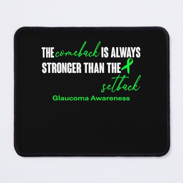 Item preview, Glaucoma Awareness - The Comeback is Always Stronger Than The Setback designed and sold by Robbsyn.