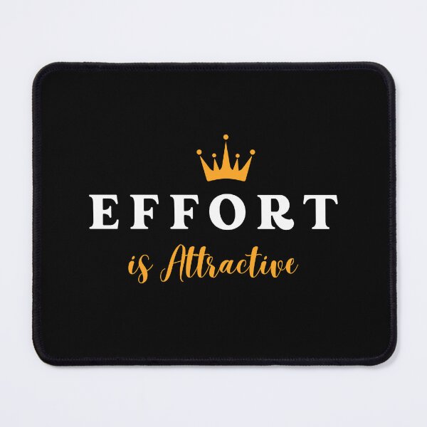 Item preview, Effort Is Attractive designed and sold by Prahaano Designs.