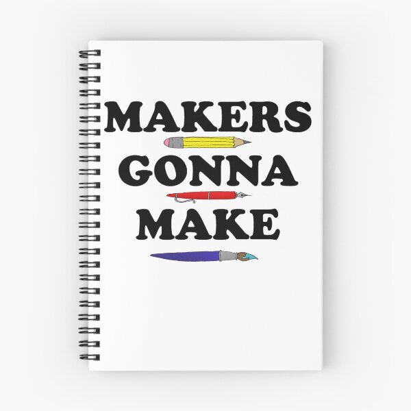 Item preview, Makers Gonna Make - Artists, Designers, Makers, Sculptors designed and sold by makeitsoph.