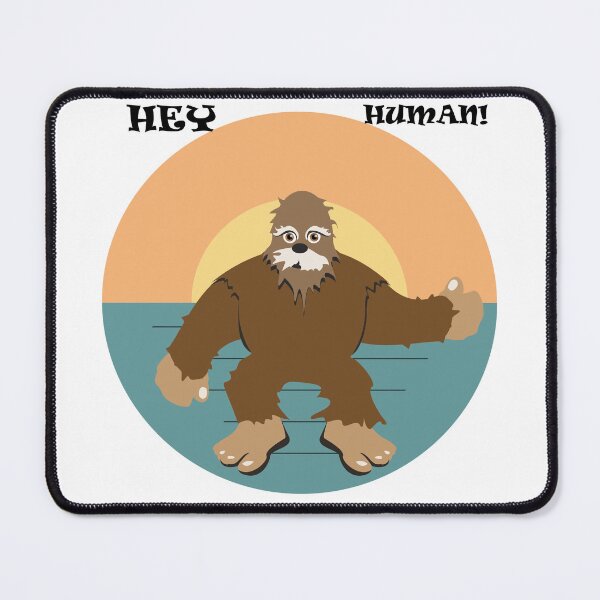 Item preview, Big foot hey human shirts for men, big foot hey human hats, big foot hey human stickers, big foot hey human o'clock, big foot hey human masks, big foot hey human phone cases designed and sold by Poussyarts.