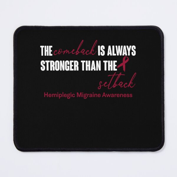 Item preview, Hemiplegic Migraine Awareness - The Comeback is Always Stronger Than The Setback designed and sold by Robbsyn.