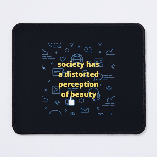 Item preview, Society has a distorted perception of beauty designed and sold by marunstudio.