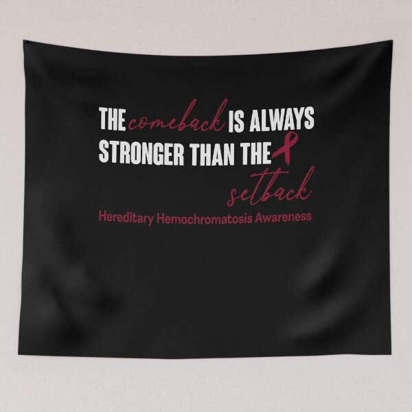 Item preview, Hereditary Hemochromatosis Awareness - The Comeback is Always Stronger Than The Setback designed and sold by Robbsyn.
