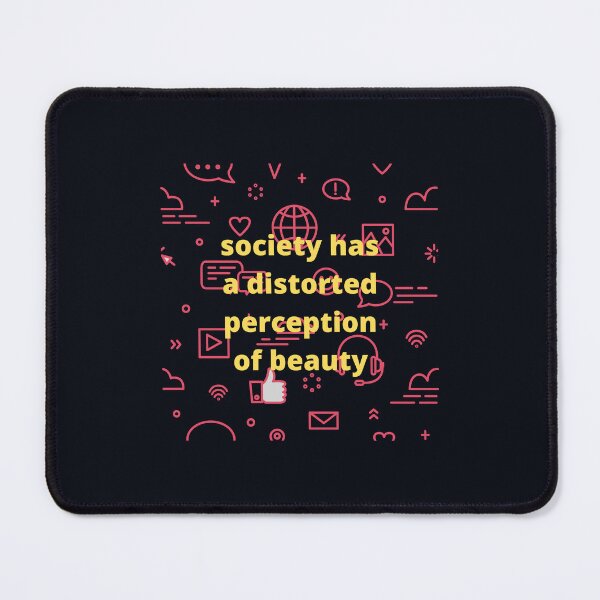 Item preview, Society has a distorted perception of beauty designed and sold by marunstudio.