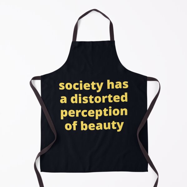 Item preview, Society has a distorted perception of beauty designed and sold by marunstudio.