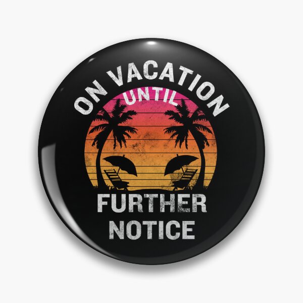 Item preview, On Vacation Until Further Notice  designed and sold by Tema EL.