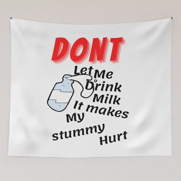 Item preview, Dont let me drink milk it makes my tummy hurt  designed and sold by Rolmani-shop.