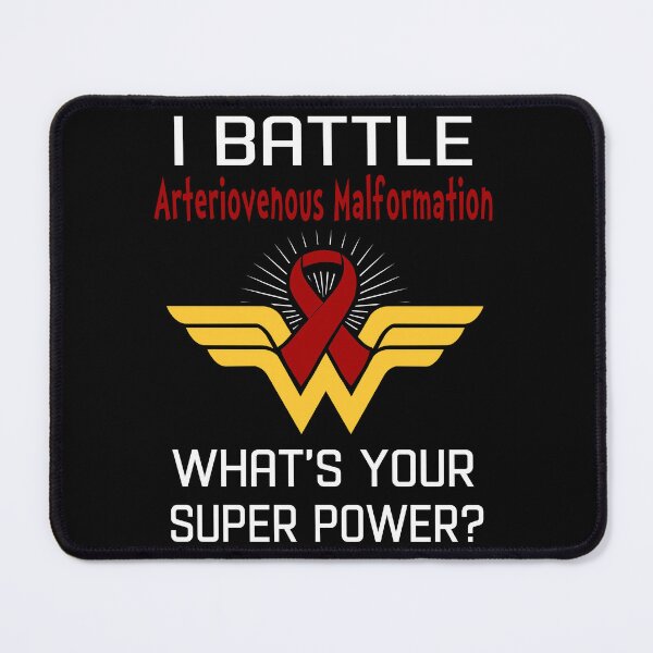 Item preview, I Battle Arteriovenous Malformation What's Your Super Power Support Arteriovenous Malformation Warrior Gifts  designed and sold by Sabfit.