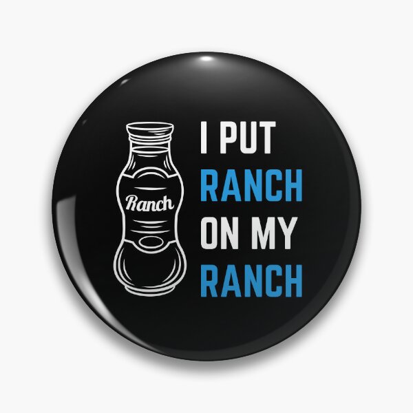 Item preview, I Put Ranch On My Ranch designed and sold by appareltolove.