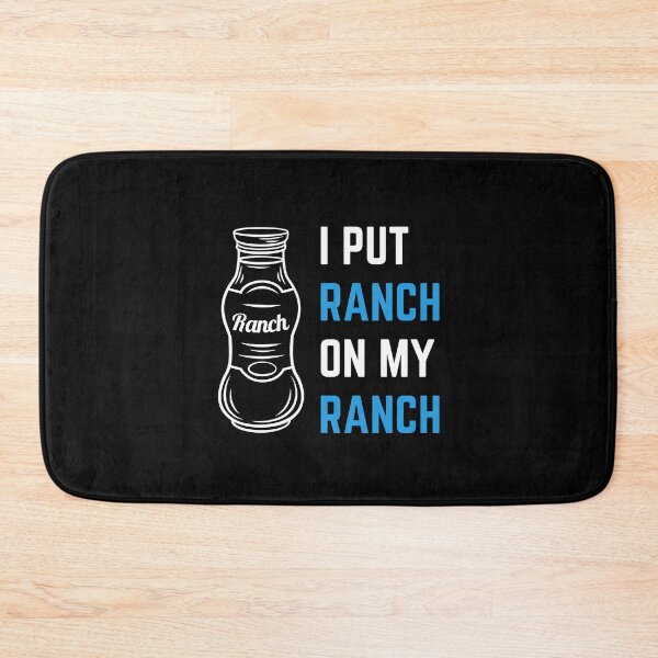 Item preview, I Put Ranch On My Ranch designed and sold by appareltolove.