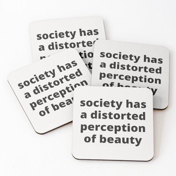 Item preview, Society has a distorted perception of beauty designed and sold by marunstudio.