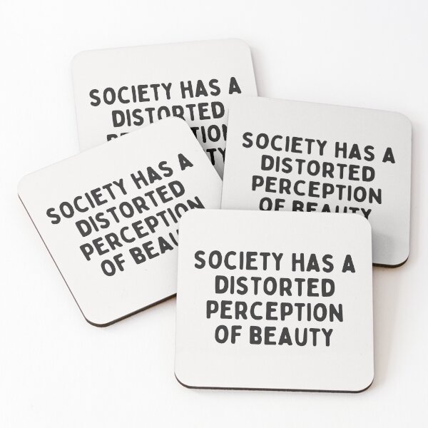 Item preview, Society has a distorted perception of beauty designed and sold by marunstudio.