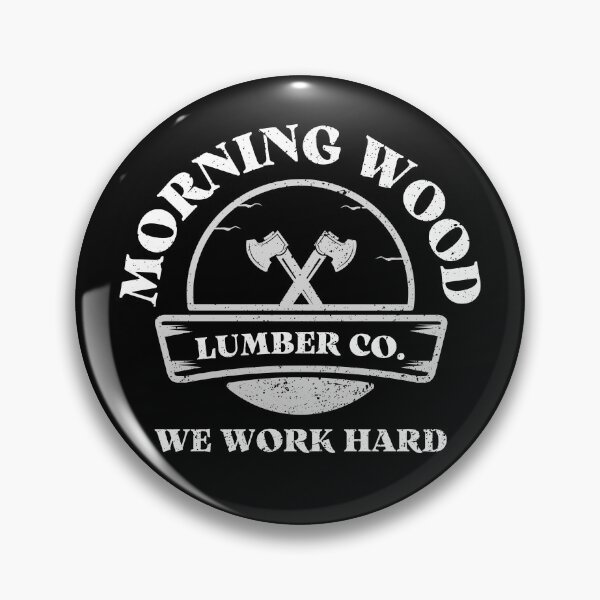 Item preview, Morning Wood Lumber Company We Work Hard designed and sold by appareltolove.