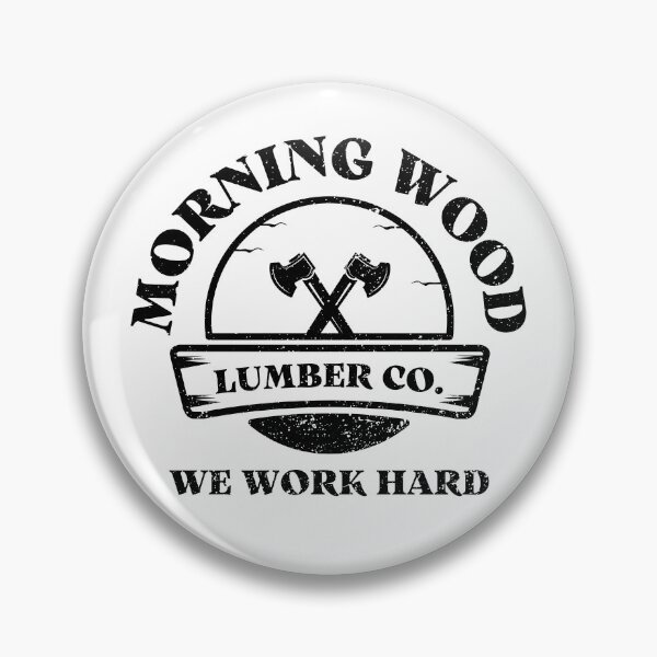 Item preview, Morning Wood Lumber Company We Work Hard designed and sold by appareltolove.
