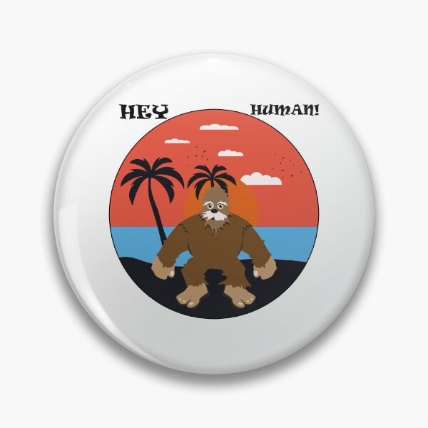 Item preview, Big foot hey human shirts for men, big foot hey human hats, big foot hey human stickers, big foot hey human o'clock, big foot hey human masks, big foot hey human phone cases  designed and sold by Poussyarts.