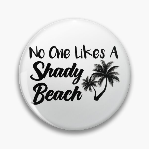 Item preview, No One Likes A Shady Beach Funny Vacation Funny Beach designed and sold by Tema EL.