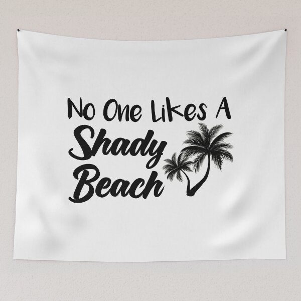 Item preview, No One Likes A Shady Beach Funny Vacation Funny Beach designed and sold by Tema EL.