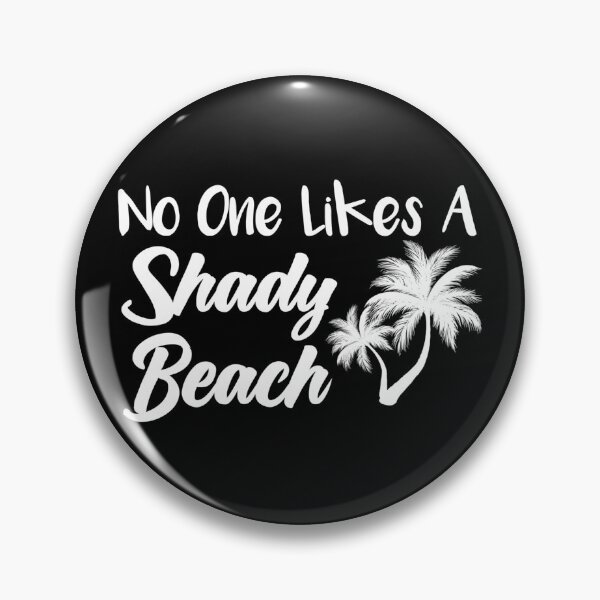Item preview,  No One Likes A Shady Beach Funny Vacation Funny Beach designed and sold by Tema EL.