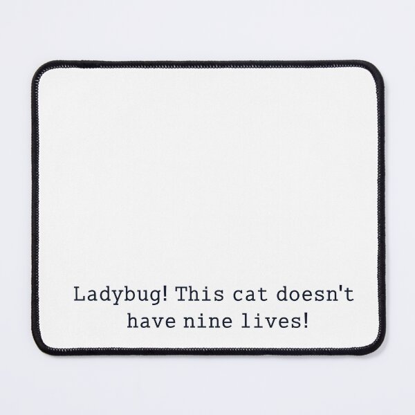 Item preview, Ladybug this cat doesn't have nine lives designed and sold by anikasart.