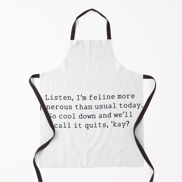 Item preview, im feline more generous than usual today. so cool down and we'll call it quits, kay? designed and sold by anikasart.