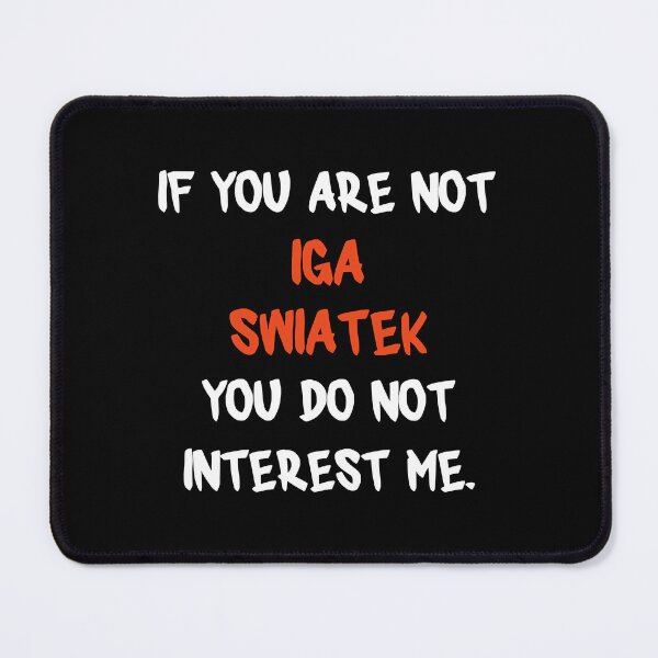 Item preview, If you are not - Iga Swiatek designed and sold by MichlMitchell.