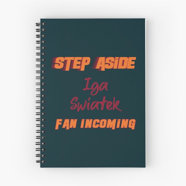Item preview, Iga Swiatek - Step Aside, incoming fan  designed and sold by MichlMitchell.