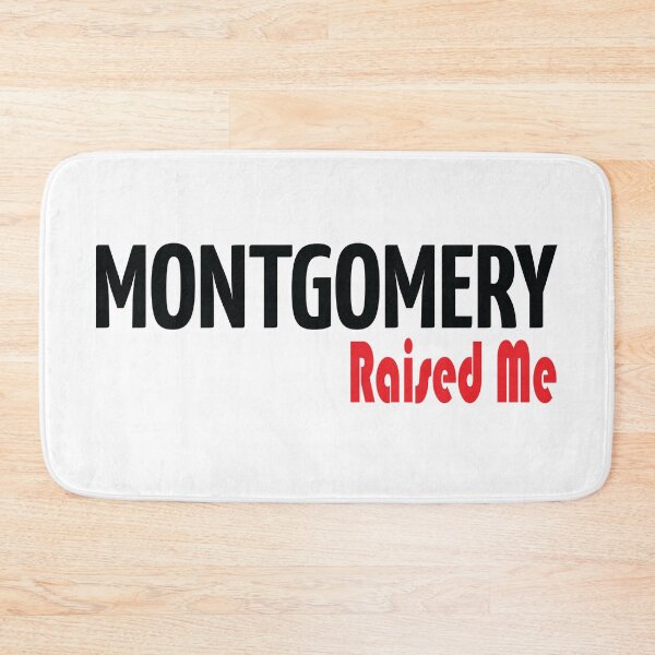 Item preview, Montgomery Raised Me designed and sold by FiveNiches.