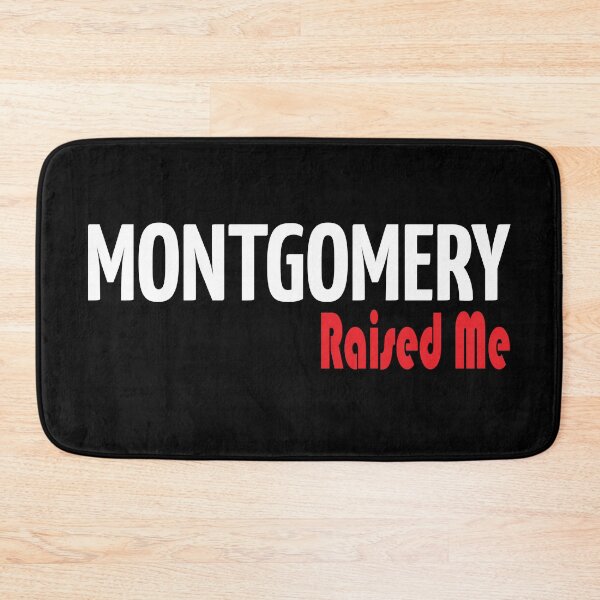 Item preview, Montgomery Raised Me designed and sold by FiveNiches.