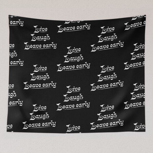 Item preview, Live Laugh Leave Early - the introvert's motto designed and sold by Good-Politics.