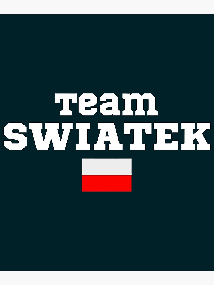 "IGA SWIATEK-SWIATEK-TEAM SWIATEK-IGA SWIATEK TENNIS " Poster for Sale