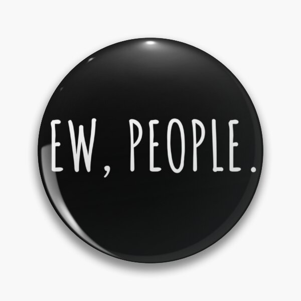 Item preview, Ew People introvert funny sarcasm sarcastic  designed and sold by Lida1543.