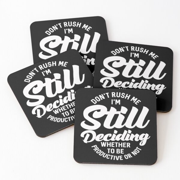 Item preview, Don't Rush Me I'm Still Deciding Whether To Be Pro designed and sold by CallasgerJumble.