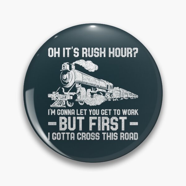 Item preview, Humor Train Driver Design Quote Oh It's Rush Hour designed and sold by CallasgerJumble.