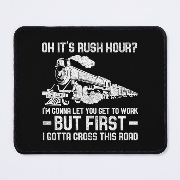Item preview, Humor Train Driver Design Quote Oh It's Rush Hour designed and sold by CallasgerJumble.