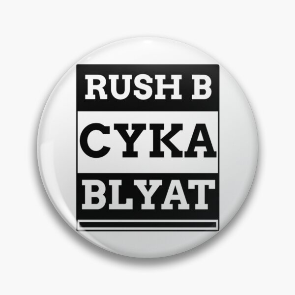 Item preview, RUSH B CYKA BLYAT designed and sold by CallasgerJumble.