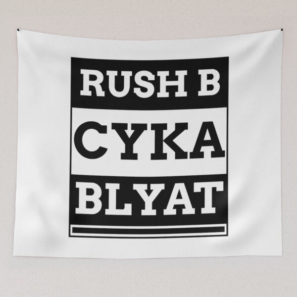 Item preview, RUSH B CYKA BLYAT designed and sold by CallasgerJumble.