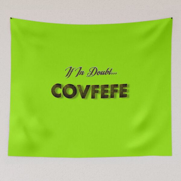 Item preview, If In Doubt, Covfefe! Covfefe T-Shirt designed and sold by iNukeDesign.